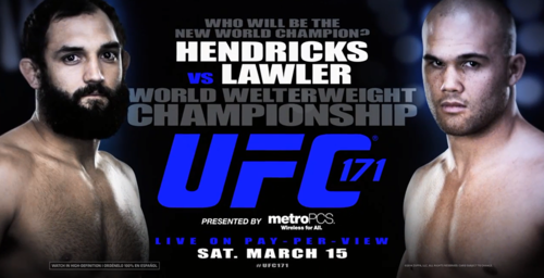 Watch Replay UFC 171 Hendricks vs. Lawler Main Card Full Show Online