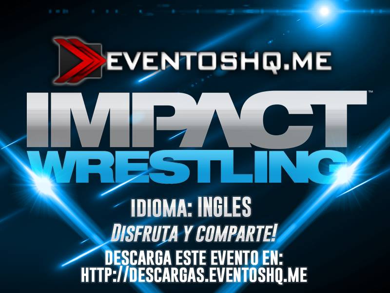 Impact Wrestling www.eventoshq.me